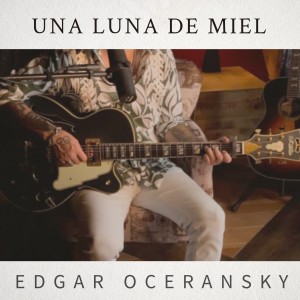 Listen to Una Luna De Miel song with lyrics from Edgar Oceransky