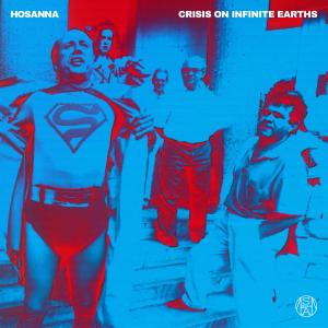收听Hosanna的Crisis On Infinite Earths歌词歌曲