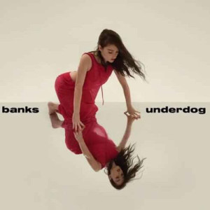 ดาวน์โหลดและฟังเพลง Underdog พร้อมเนื้อเพลงจาก Banks