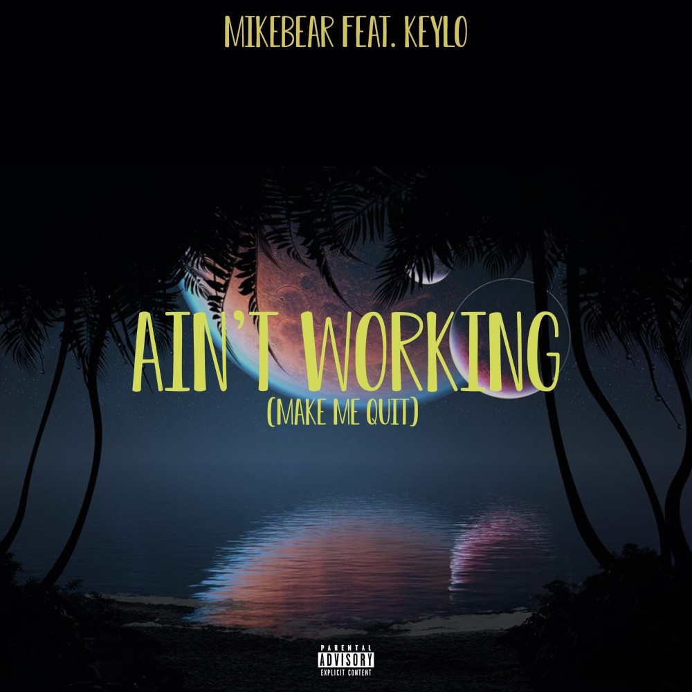 Ain't Working ((Explicit))
