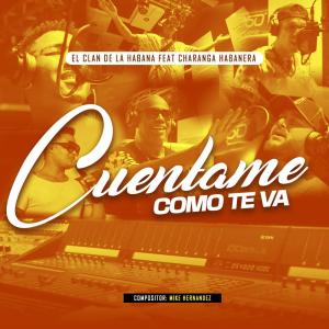 Album Cuentame Como Te Va (feat. David Calzado Y Su Charanga Habanera & El Clan de la Habana) from David Calzado y Su Charanga Habanera