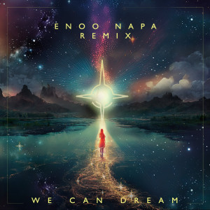 Album We Can Dream (Enoo Napa Remix) from Mistier