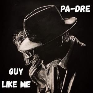 ดาวน์โหลดและฟังเพลง Guy Like Me (Explicit) พร้อมเนื้อเพลงจาก PA-DRE