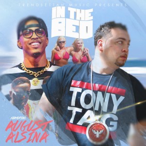 ดาวน์โหลดและฟังเพลง In The Bed พร้อมเนื้อเพลงจาก Tony Tag