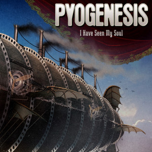 Pyogenesis的专辑I Have Seen My Soul