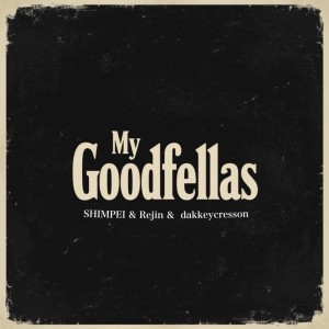 Album My Good fellas from Rejin