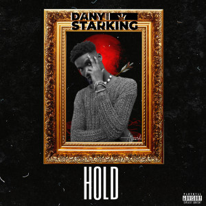 Album Hold (Explicit) from Dany Starking