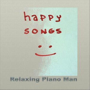 收聽Relaxing Piano Man的Happy歌詞歌曲