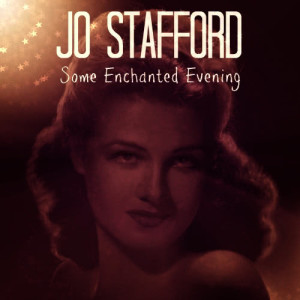 收聽Jo Stafford的Some Enchanted Evening歌詞歌曲
