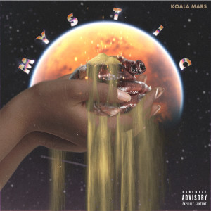 ดาวน์โหลดและฟังเพลง Mystic (Explicit) พร้อมเนื้อเพลงจาก Koala Mars