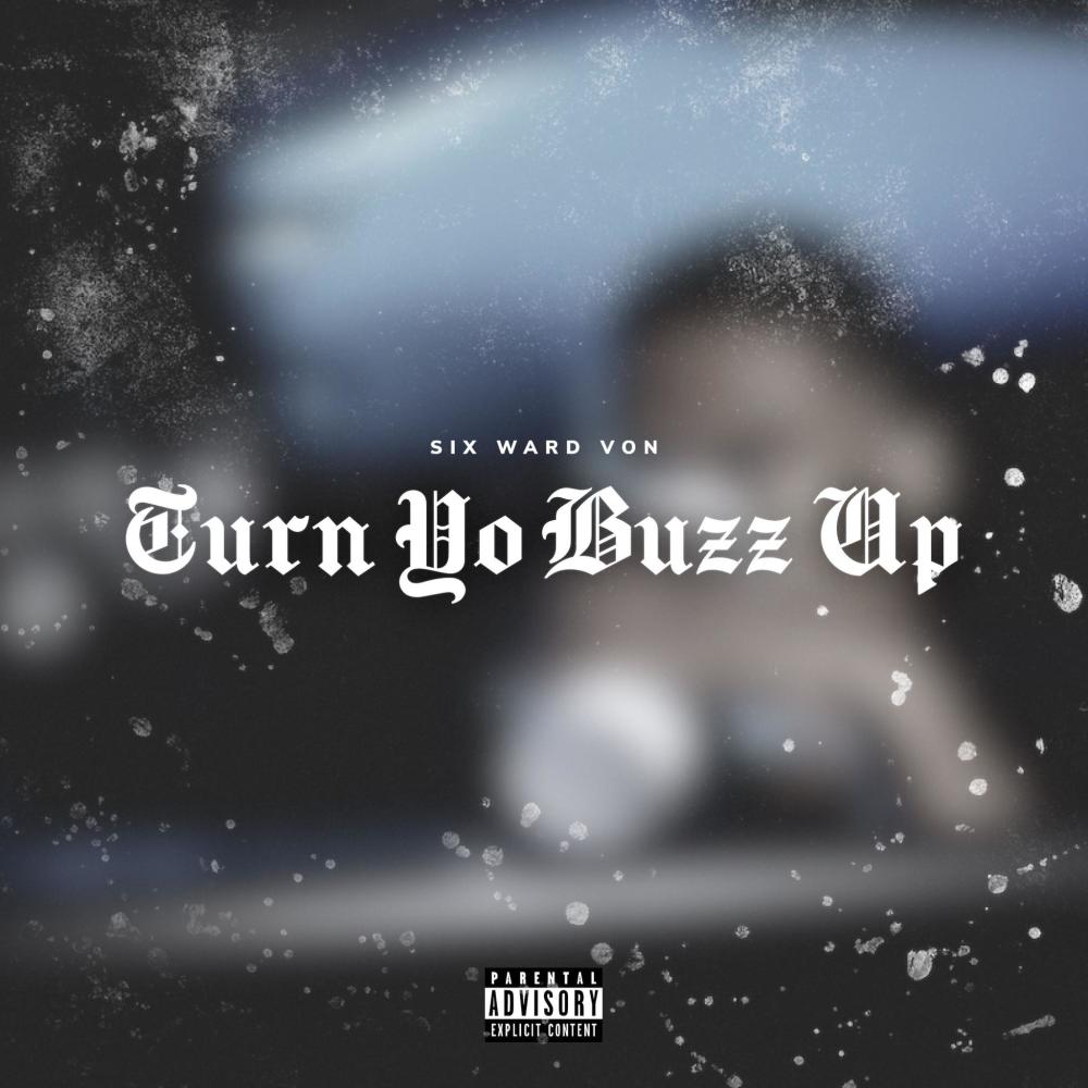 Tryna Turn Yo Buzz Up (Explicit)