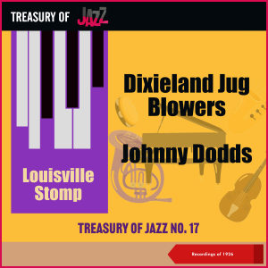Dixieland Jug Blowers的專輯Louisville Stomp - Treasury Of Jazz No. 17 (Recordings of 1926)