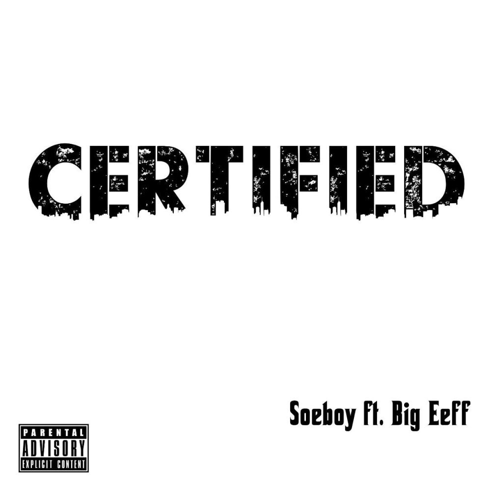 Certified (feat. Big Eef) (Explicit)