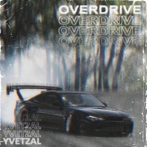 收聽Yvetzal的Overdrive (Explicit)歌詞歌曲