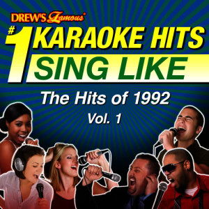Drew's Famous #1 Karaoke Hits: Sing Like the Hits of 1992, Vol. 1