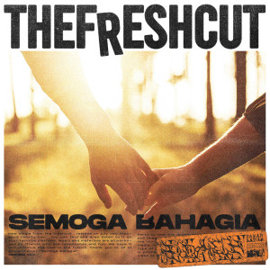 Dengarkan Semoga Bahagia lagu dari The Freshcut dengan lirik