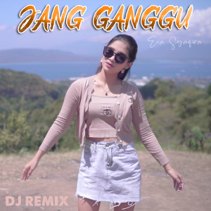 Listen to Jang Ganggu (DJ Remix) song with lyrics from Era Syaqira
