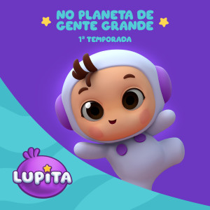 收聽Lupita的Lupita No Planeta de Gente Grande - As Flores do Jardim歌詞歌曲