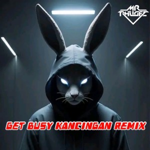 Album Get Busy (Pesta Kancingan) from Mr Phugez
