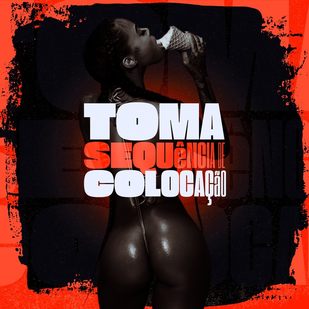 Toma Sequência De Colocação (Explicit)