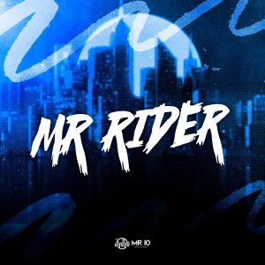 ดาวน์โหลดและฟังเพลง MR RIDER (Explicit) พร้อมเนื้อเพลงจาก Newsen
