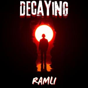 收聽Ramli的Decaying歌詞歌曲