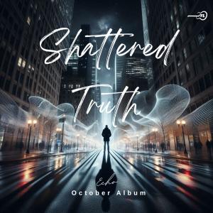 อัลบัม Shattered Truth ศิลปิน Echo Virell