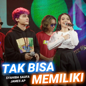 Listen to Tak Bisa Memiliki song with lyrics from Syahiba Saufa