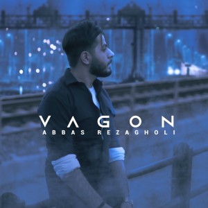 Abbas Rezagholi的專輯Vagon