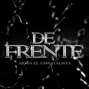 Album De Frente from Arian El Especialista