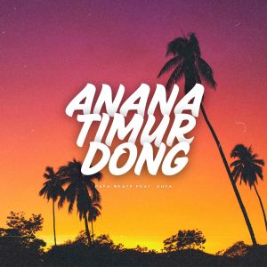 Papa Beats的專輯Anana Timur Dong