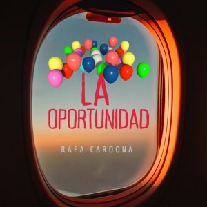 อัลบัม La Oportunidad ศิลปิน Rafa Cardona