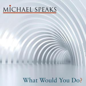 收聽Michael Speaks的What Would You Do (Chorus)歌詞歌曲