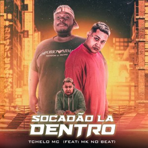 Album Socadão La Dentro (Explicit) oleh MK no Beat