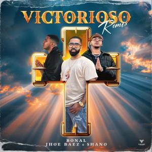 Bonal的專輯Victorioso (feat. Shano & Jhoe Baez) [Remix]