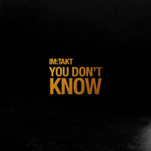 ดาวน์โหลดและฟังเพลง You Don't Know (Ed Royal Remix) พร้อมเนื้อเพลงจาก im:Takt