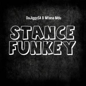收聽DaJiggySA的Stance Funkey (Explicit)歌詞歌曲