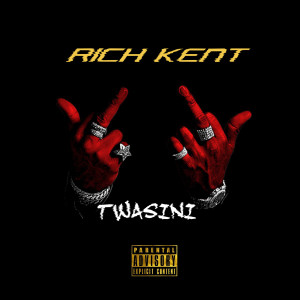 Listen to Twasini (Explicit) song with lyrics from Rich Kent