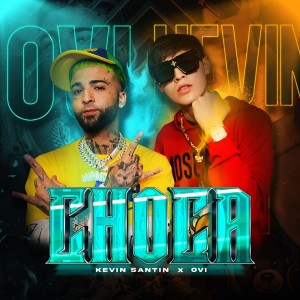 Ovi的专辑Choca (Explicit)