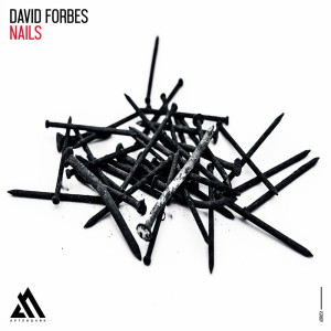 ดาวน์โหลดและฟังเพลง Nails (Extended Mix) พร้อมเนื้อเพลงจาก David Forbes