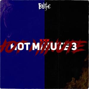 Listen to Hot Minute 3 (Explicit) song with lyrics from Botje