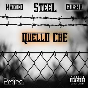 MADT3O的專輯Quello Che (feat. STEEL & Giosma)