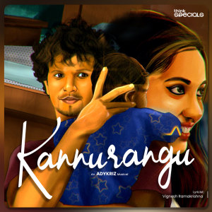 Listen to Kannurangu song with lyrics from ADY KRIZ