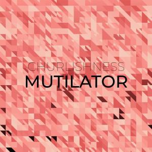 Churlishness Mutilator dari Various