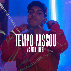 Listen to Tempo Passou (Explicit) song with lyrics from Mc Vigui