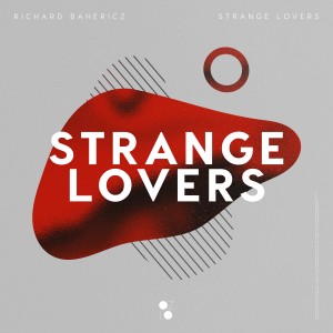 Richard Bahericz的專輯Strange Lovers