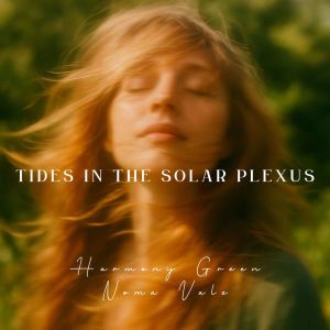 อัลบัม Tides in the Solar Plexus ศิลปิน Harmony Green