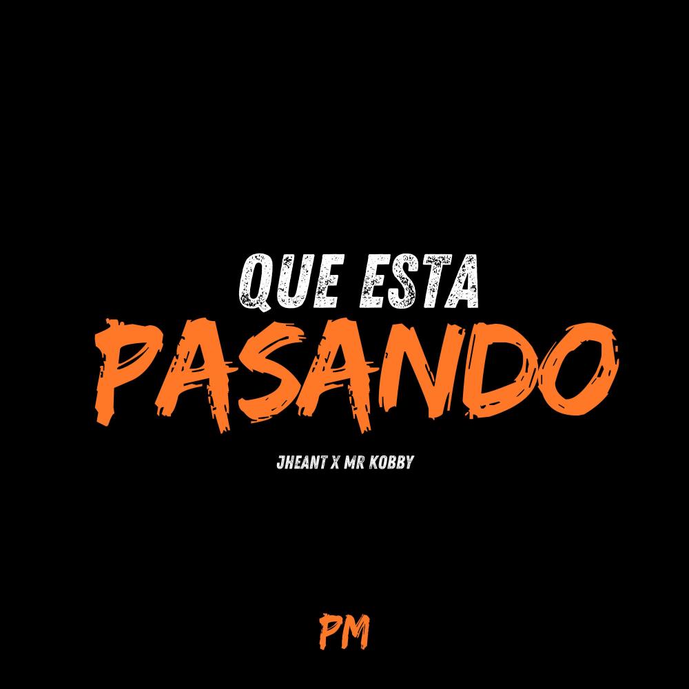 QUE ESTA PASANDO (feat. Mr Kobby|Explicit)