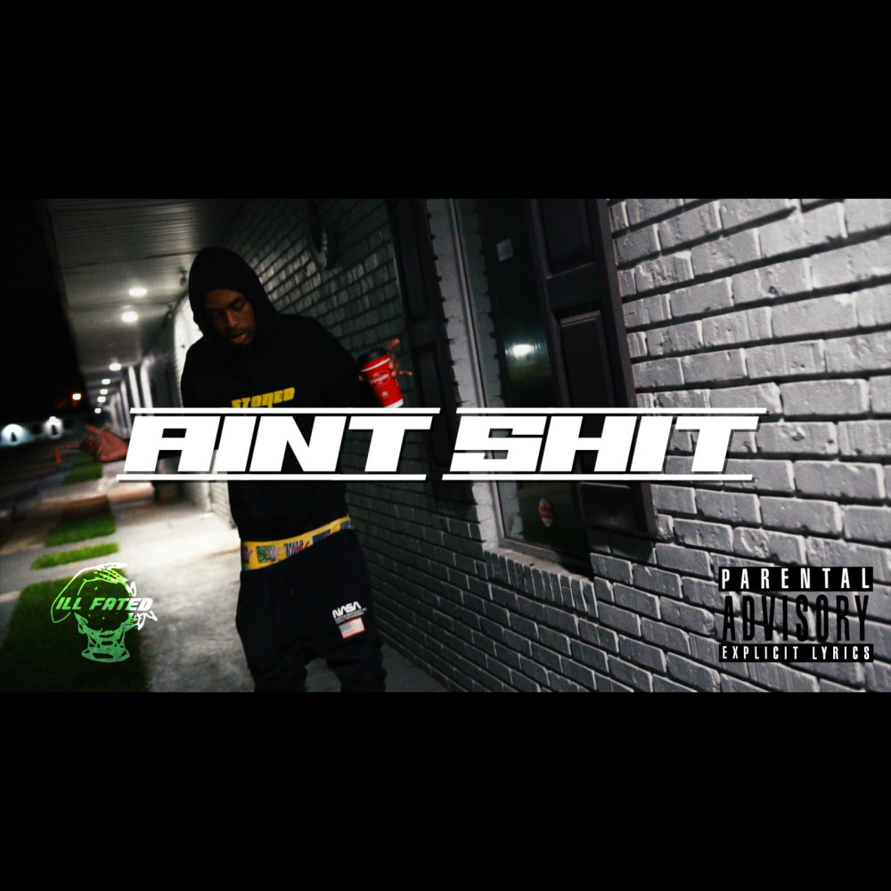 Aint Shit (Explicit)