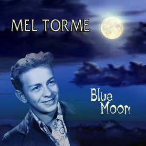 ดาวน์โหลดและฟังเพลง Blue Moon (Original) พร้อมเนื้อเพลงจาก Mel Tormé